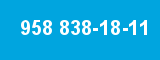 958 838-18-11 958 838-18-11